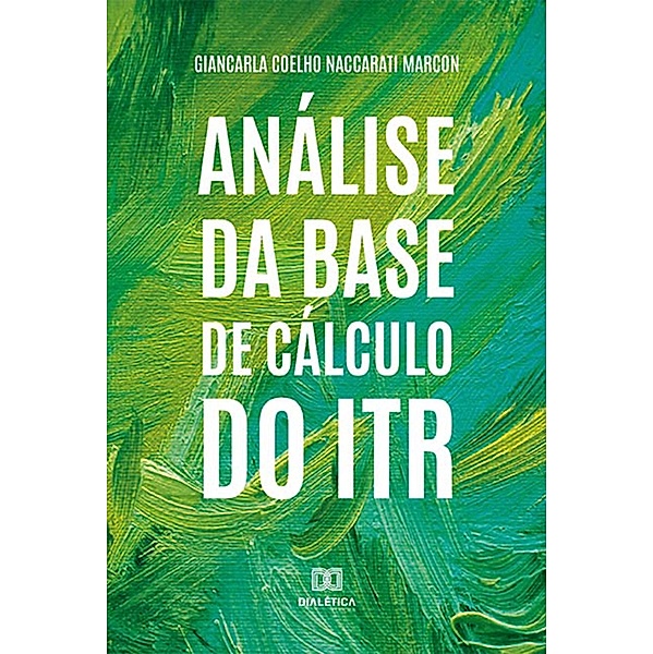 Análise da base de cálculo do ITR, Giancarla Coelho Naccarati Marcon
