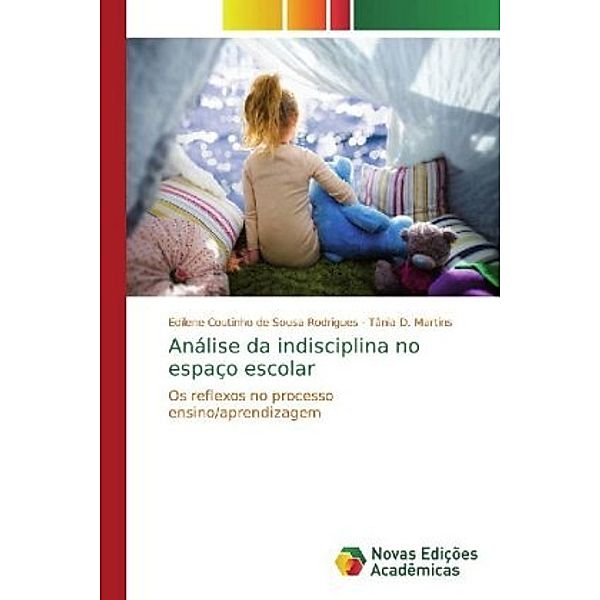 Análise da indisciplina no espaço escolar, Edilene Coutinho de Sousa Rodrigues, Tânia D. Martins