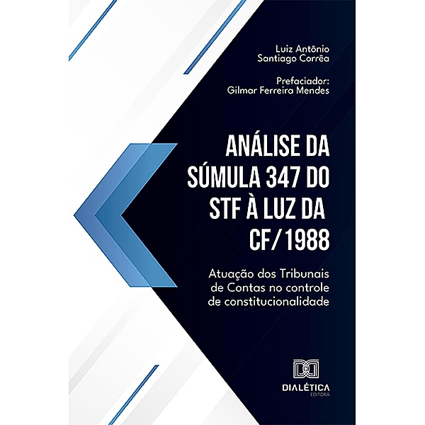 Análise da Súmula 347 do STF à luz da CF/1988, Luiz Antônio Santiago Corrêa