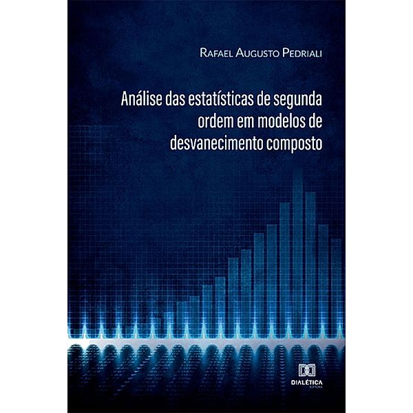 Análise das estatísticas de segunda ordem em modelos de desvanecimento composto, Rafael Augusto Pedriali