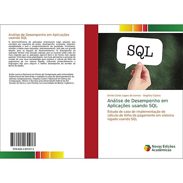 Análise de Desempenho em Aplicações usando SQL, Emilio Carlos Lopes de Lemos, Angélica Castro