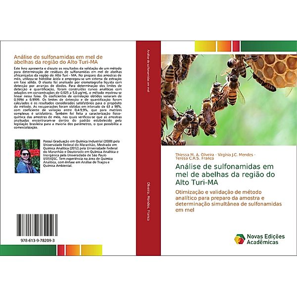 Análise de sulfonamidas em mel de abelhas da região do Alto Turi-MA, Thiessa M. A. Oliveira, Virgínia J.C. Mendes, Teresa C.R.S. Franco
