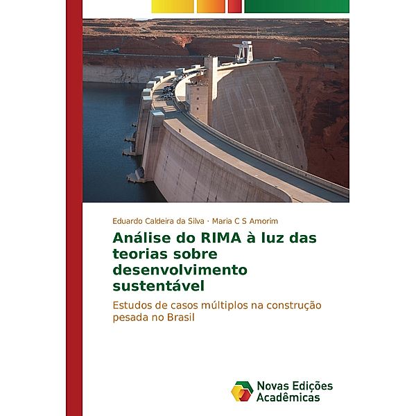 Análise do RIMA à luz das teorias sobre desenvolvimento sustentável, Eduardo Caldeira da Silva, Maria C S Amorim