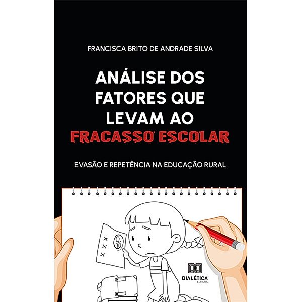 Análise dos fatores que levam ao fracasso escolar, Francisca Brito de Andrade Silva