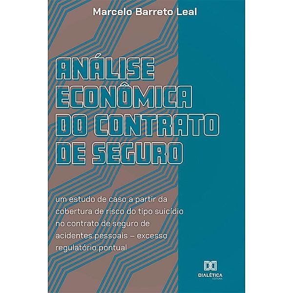 Análise econômica do contrato de seguro, Marcelo Barreto Leal
