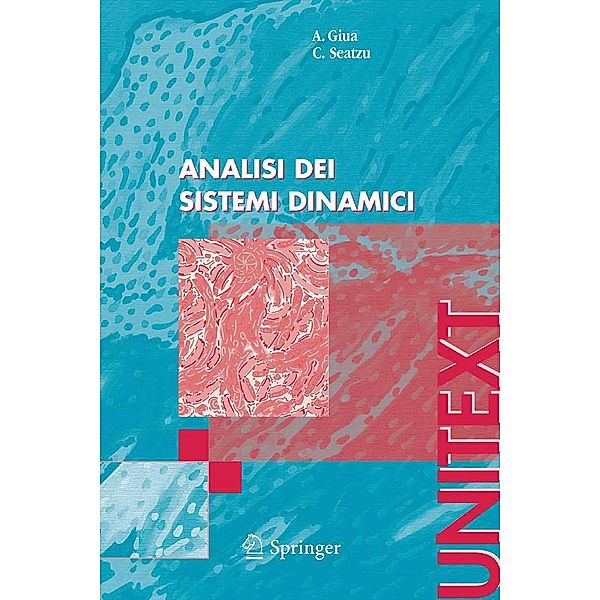 Analisi dei sistemi dinamici / UNITEXT, Alessandro Giua, Carla Seatzu