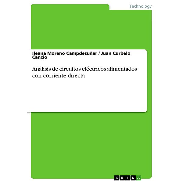 Análisis de circuitos eléctricos alimentados con corriente directa, Ileana Moreno Campdesuñer, Juan Curbelo Cancio