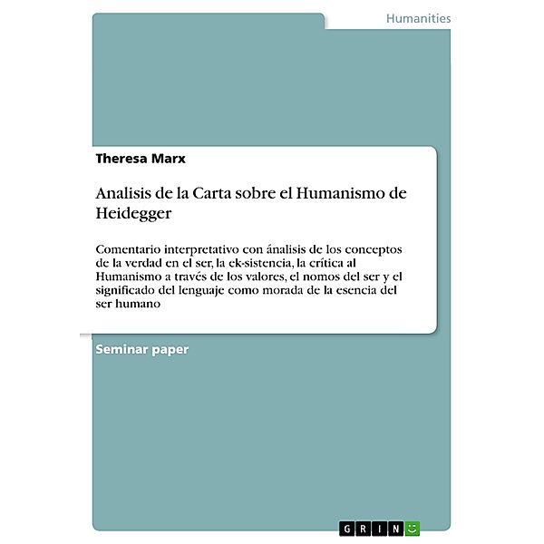 Analisis de la Carta sobre el Humanismo de Heidegger, Theresa Marx