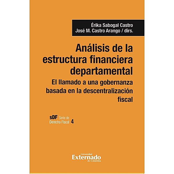 Análisis de la estructura financiera departamental, Érika Sabogal Castro, José Manuel Castro Arango