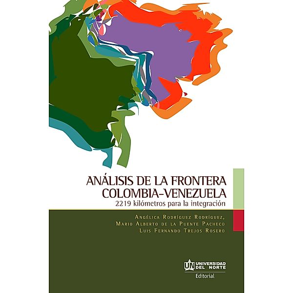 Análisis de la frontera Colombia-Venezuela, Angélica Rodríguez Rodríguez, Mario Alberto de la Puente Pacheco, Luis Fernando Trejos Rosero