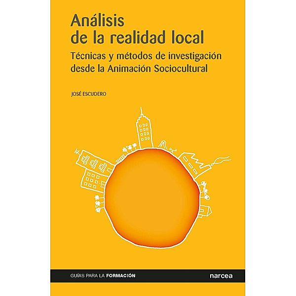 Análisis de la realidad local / Guías para la formación Bd.2, José Escudero Pérez