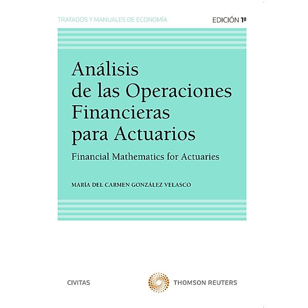 Análisis de las Operaciones Financieras para Actuarios / Tratados y Manuales de Economía, María del Carmen González Velasco