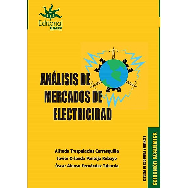 Análisis de mercados de electricidad, Alfredo Trespalacios Carrasquilla, Javier Orlando Pantoja Robayo, Óscar Alonso Fernández Taborda