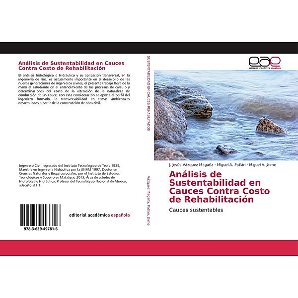 Análisis de Sustentabilidad en Cauces Contra Costo de Rehabilitación, J. Jesús Vázquez Magaña, Miguel A. Patlán, Miguel A. Jaime