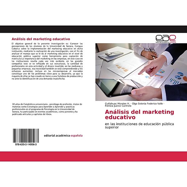 Análisis del marketing educativo, Cuitlahuac Morales H., Olga Selenia Federico Valle, Patricia Juarez Carmelo