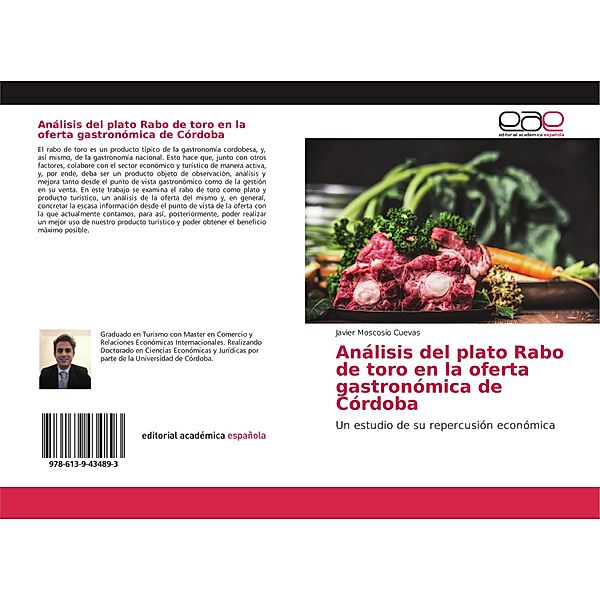 Análisis del plato Rabo de toro en la oferta gastronómica de Córdoba, Javier Moscosio Cuevas