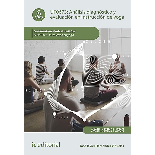 Análisis diagnóstico y evaluación en instrucción de Yoga. AFDA0311, José Javier Hernández Viñuelas