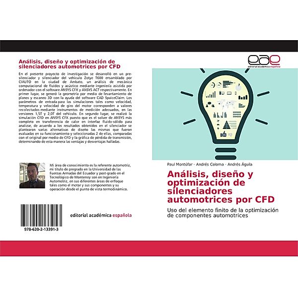 Análisis, diseño y optimización de silenciadores automotrices por CFD, Paul Montúfar, Andrés Coloma, Andrés Águila
