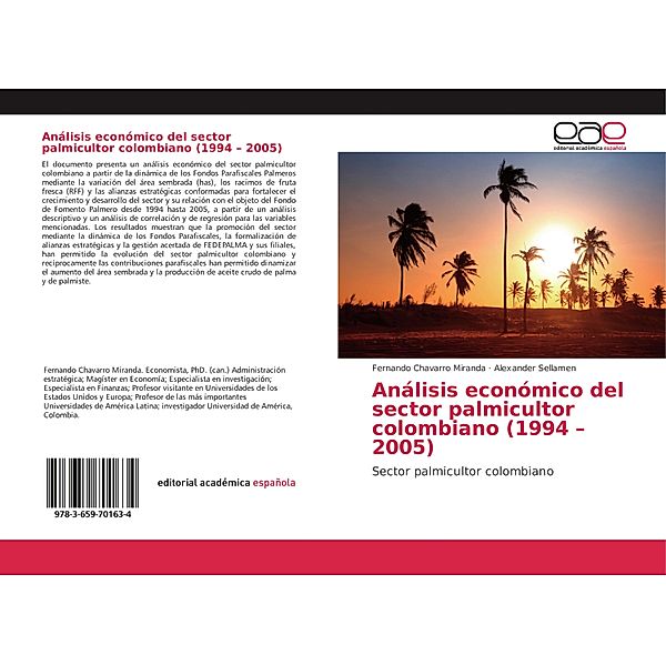 Análisis económico del sector palmicultor colombiano (1994 - 2005), Fernando Chavarro MIranda, Alexander Sellamen