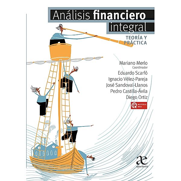 Análisis financiero integral, Eduardo Scarfó, Ignacio Vélez-Pareja, José Sandoval-Llanos, Pedro Castilla-Ávila, Diego Ortiz