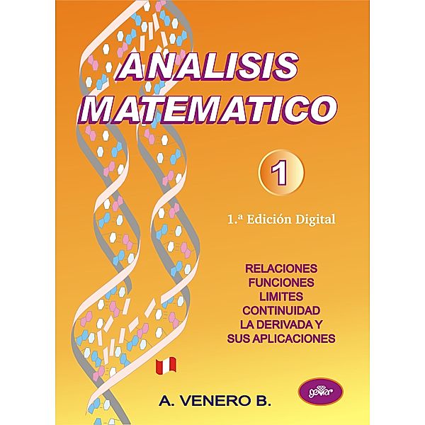 ANÁLISIS MATEMÁTICO 1 / Análisis matemático Bd.1, Jesús Armando Venero Baldeón