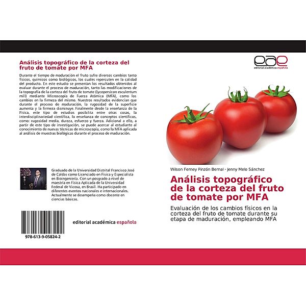 Análisis topográfico de la corteza del fruto de tomate por MFA, Wilson Ferney Pinzón Bernal, Jenny Melo Sánchez
