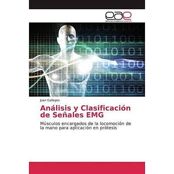 Análisis y Clasificación de Señales EMG, Juan Gallegos