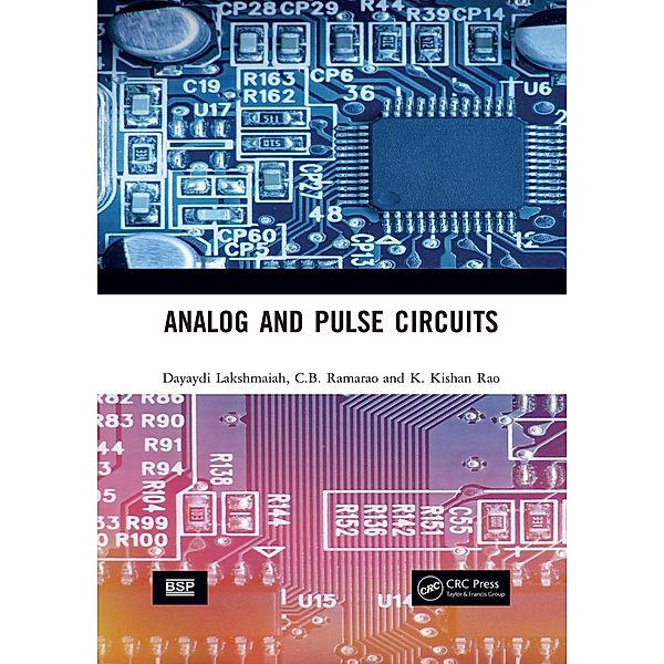 Analog and Pulse Circuits, Dayaydi Lakshmaiah, C. B. Ramarao, K. Kishan Rao