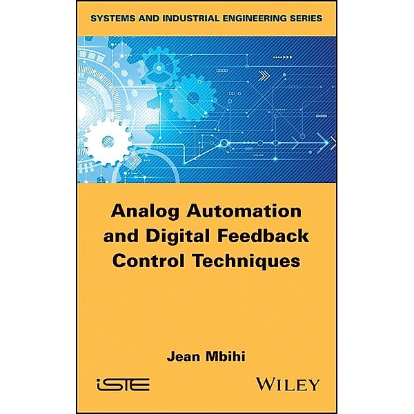 Analog Automation and Digital Feedback Control Techniques, Jean Mbihi