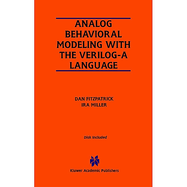 Analog Behavioral Modeling with the Verilog-A Language, Dan FitzPatrick, Ira Miller