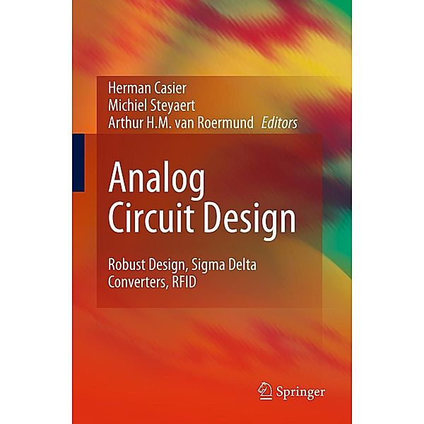 Analog Circuit Design: Robust Design, SIGMA Delta Converters, Rfid