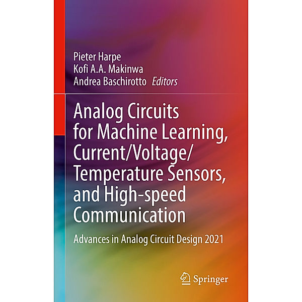 Analog Circuits for Machine Learning, Current/Voltage/Temperature Sensors, and High-speed Communication