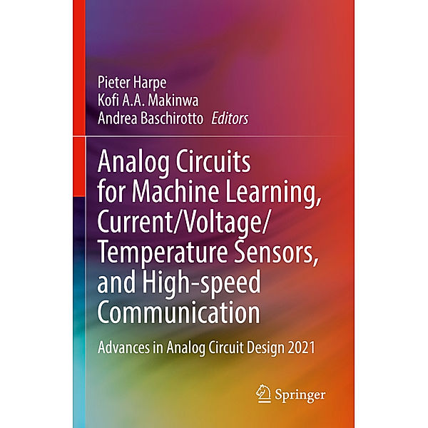 Analog Circuits for Machine Learning, Current/Voltage/Temperature Sensors, and High-speed Communication