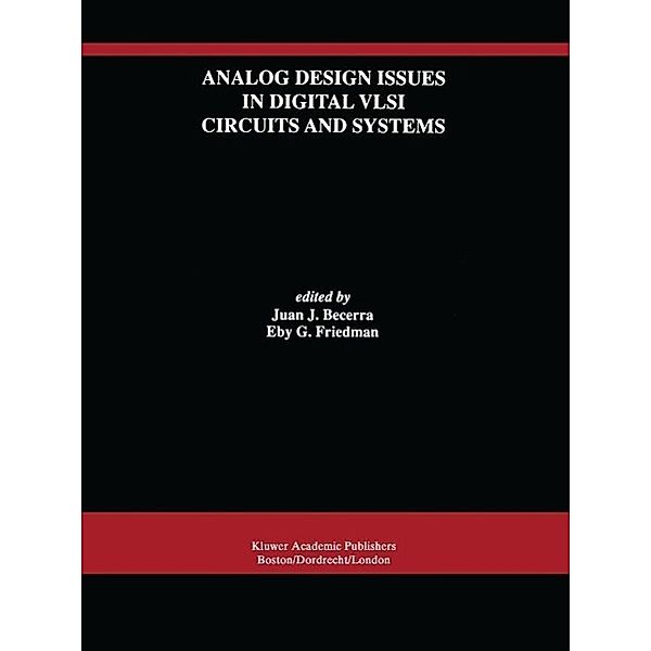 Analog Design Issues in Digital VLSI Circuits and Systems