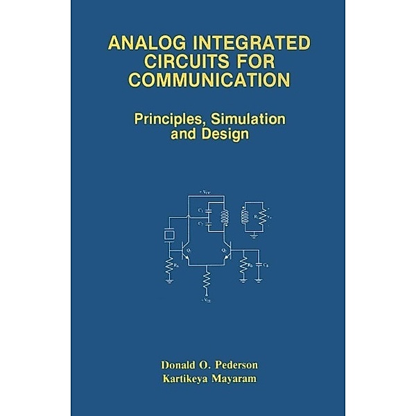 Analog Integrated Circuits for Communication, Donald O. Pederson, Kartikeya Mayaram