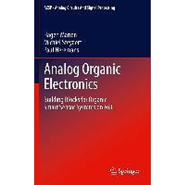 Analog Organic Electronics / Analog Circuits and Signal Processing, Hagen Marien, Michiel Steyaert, Paul Heremans