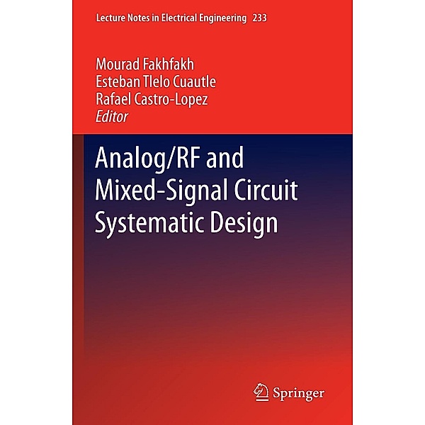 Analog/RF and Mixed-Signal Circuit Systematic Design / Lecture Notes in Electrical Engineering Bd.233