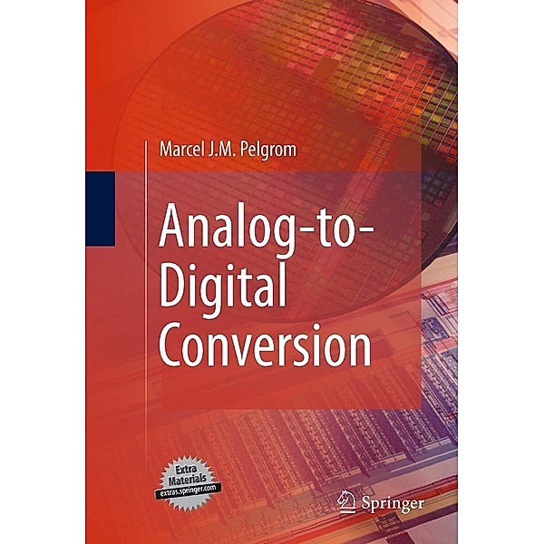 Analog-to-Digital Conversion, Marcel J. M. Pelgrom
