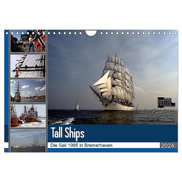 Analoge Fotografie Tall Ships Sail 1995 Bremerhaven (Wandkalender 2024 DIN A4 quer), CALVENDO Monatskalender, Helmut Harhaus