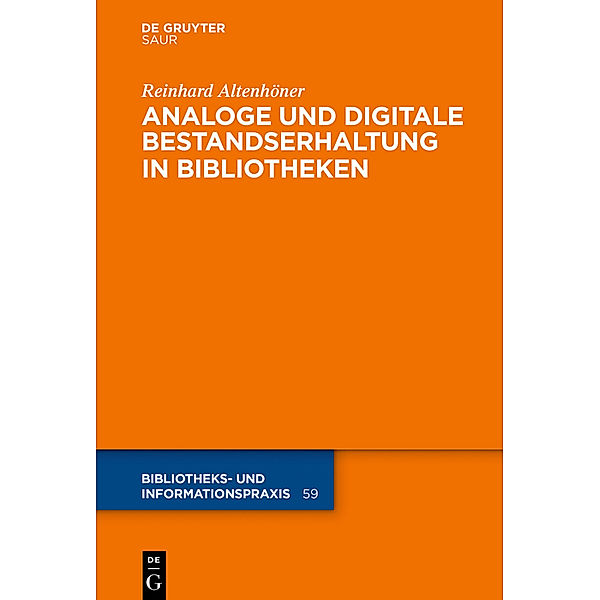 Analoge und digitale Bestandserhaltung in Bibliotheken, Reinhard Altenhöner