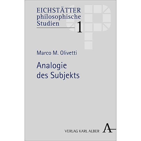 Analogie des Subjekts / Eichstätter philosophische Studien Bd.1, Marco M. Olivetti