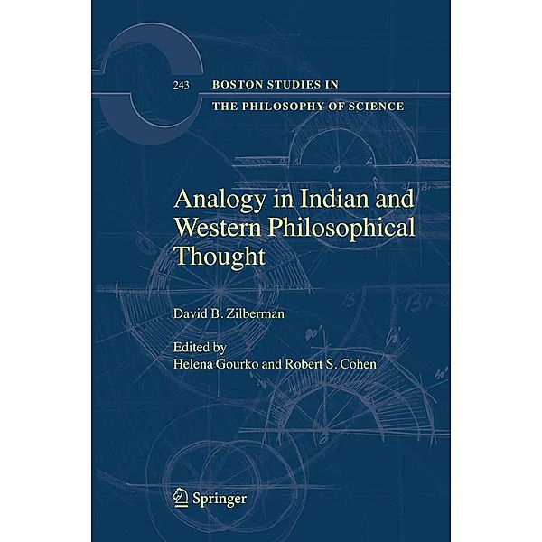 Analogy in Indian and Western Philosophical Thought / Boston Studies in the Philosophy and History of Science Bd.243, David B. Zilberman