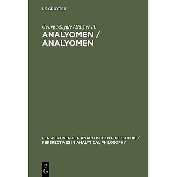 Analyomen / Analyomen / Perspektiven der Analytischen Philosophie (DeGruyter) Bd.1