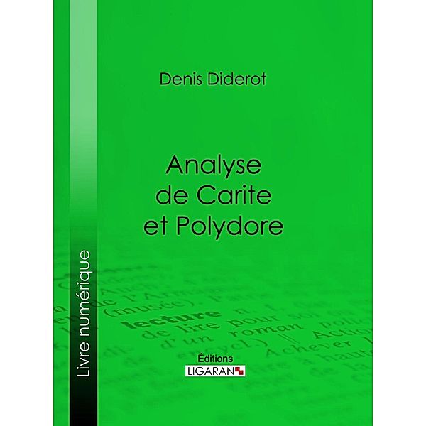 Analyse de Carite et Polydore, Ligaran, Denis Diderot