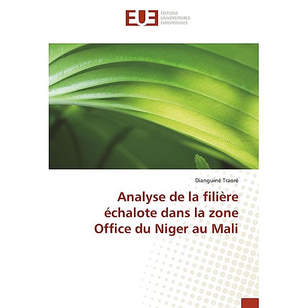 Analyse de la filière échalote dans la zone Office du Niger au Mali, Dianguiné Traoré