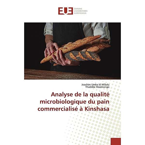 Analyse de la qualité microbiologique du pain commercialisé à Kinshasa, Joachim Umba di M'Balu, Thaddée Masimango