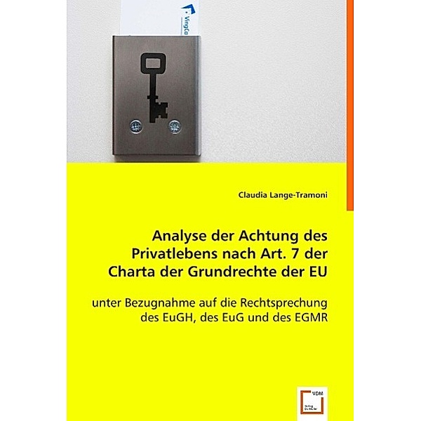 Analyse der Achtung des Privatlebens nach Art. 7 der Charta der Grundrechte der EU, Claudia Lange-Tramoni