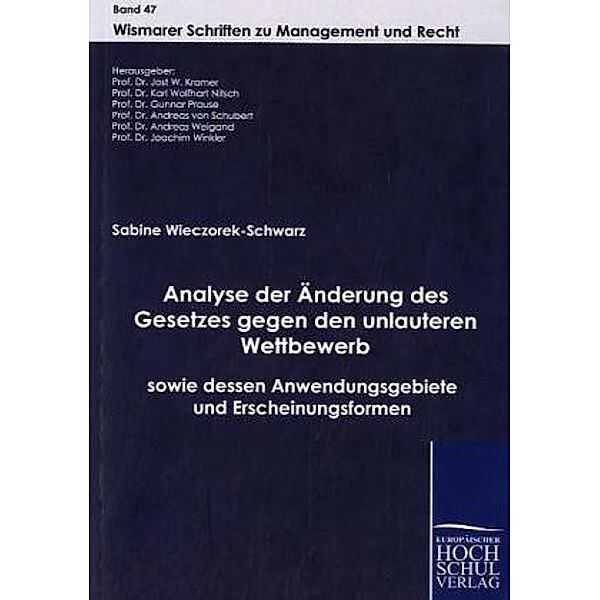 Analyse der Änderung des Gesetzes gegen den unlauteren Wettbewerb, Sabine Wieczorek-Schwarz