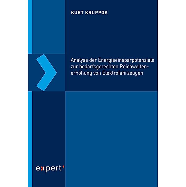 Analyse der Energieeinsparpotenziale zur bedarfsgerechten Reichweitenerhöhung von Elektrofahrzeugen, Kurt Kruppok