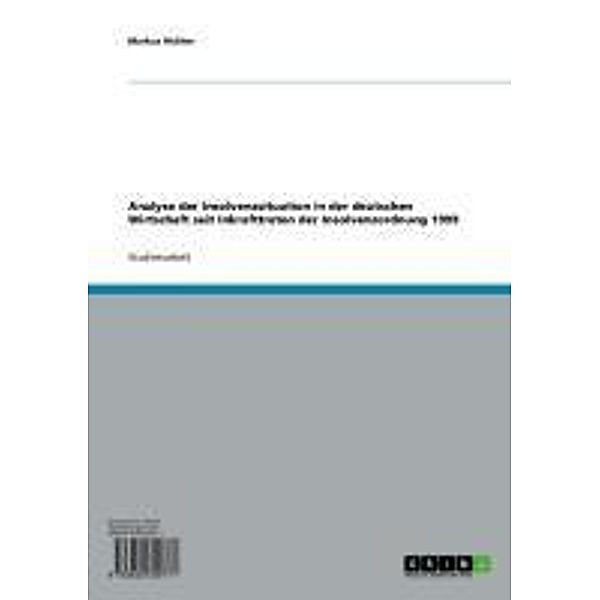 Analyse der Insolvenzsituation in der deutschen Wirtschaft seit Inkrafttreten der Insolvenzordnung 1999, Markus Richter